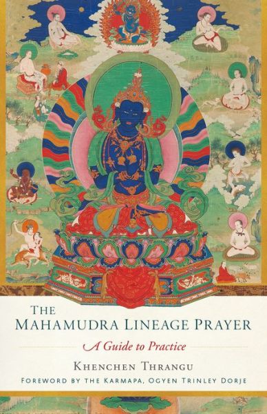 Cover for Khenchen Thrangu · Mahamudra Lineage Prayer: A Guide to Practice (Paperback Book) (2018)