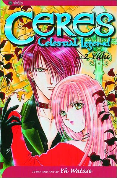 Cover for Yuu Watase · Ceres: Celestial Legend, Vol. 2: Yuhi - CERES CELESTIAL LEGEND (Taschenbuch) (2004)