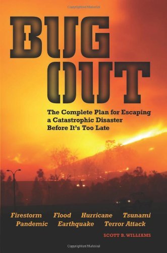 Cover for Scott B. Williams · Bug Out: The Complete Plan for Escaping a Catastrophic Disaster Before It's Too Late (Taschenbuch) (2010)