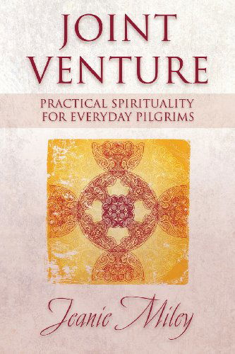 Cover for Jeanie Miley · Joint Venture: Practical Spirituality for Everyday Pilgrims (Pocketbok) (2012)