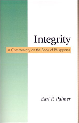 Cover for Earl F. Palmer · Integrity: a Commentary on the Book of Philippians (Paperback Book) (1992)