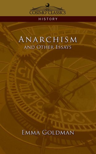 Anarchism and Other Essays - Emma Goldman - Książki - Cosimo Classics - 9781596052819 - 2006
