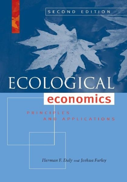 Cover for Herman E. Daly · Ecological Economics, Second Edition: Principles and Applications (Innbunden bok) (2010)