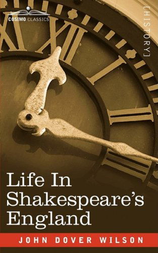 Cover for J.d. Wilson · Life in Shakespeare's England: a Book of Elizabethan Prose (Paperback Book) (2008)