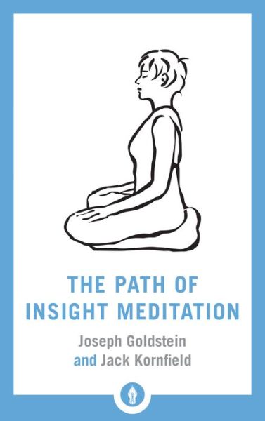 The Path of Insight Meditation: Shambhala Pocket Library - Shambhala Pocket Library - Jack Kornfield - Bøker - Shambhala Publications Inc - 9781611805819 - 27. mars 2018