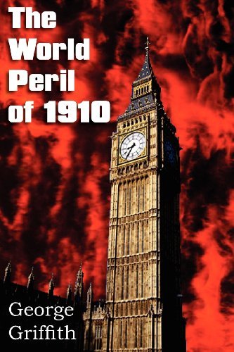 Cover for George Griffith · The World Peril of 1910 (Paperback Book) (2012)