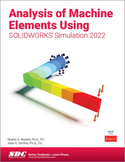 Cover for Shahin S. Nudehi · Analysis of Machine Elements Using SOLIDWORKS Simulation 2022 (Paperback Book) (2022)