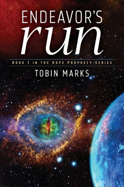 Cover for Tobin Marks · Endeavor's Run - The Hope Prophecy (Paperback Book) (2022)
