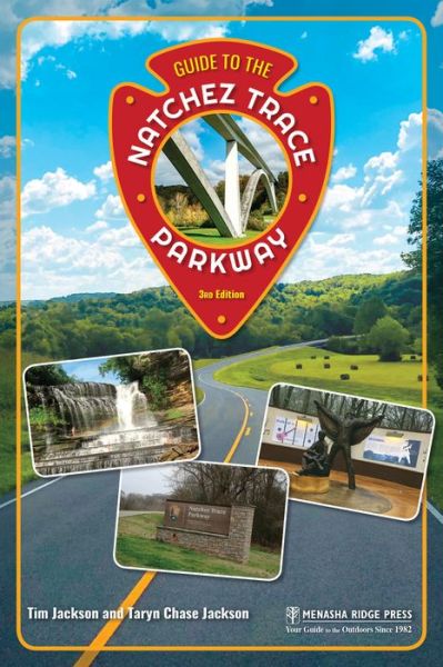 Guide to the Natchez Trace Parkway - Nature's Scenic Drives - Tim Jackson - Books - Menasha Ridge Press Inc. - 9781634042819 - February 27, 2020