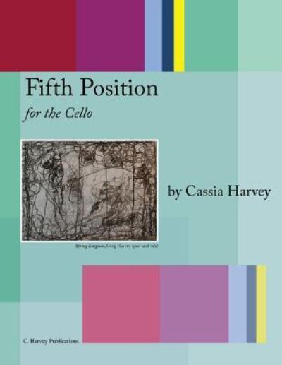 Cover for Cassia Harvey · Fifth Position for the Cello (Paperback Book) (2018)