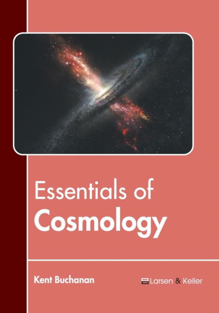 Cover for Kent Buchanan · Essentials of Cosmology (Hardcover Book) (2018)