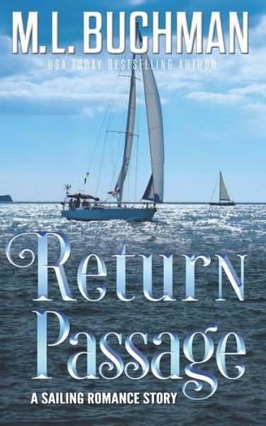 Return Passage - M L Buchman - Bücher - Buchman Bookworks, Inc. - 9781637210819 - 12. März 2022