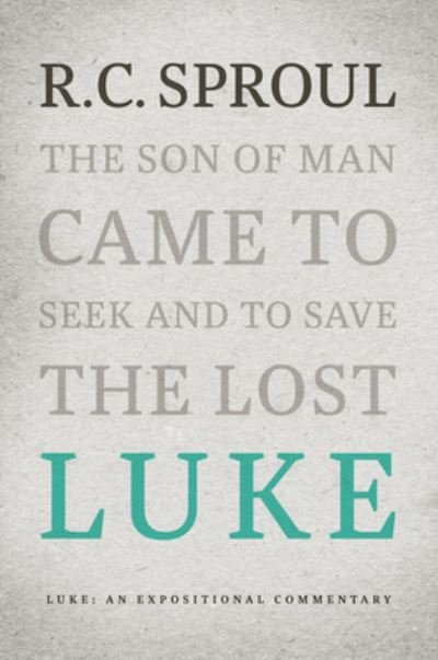 Cover for R. C. Sproul · Luke: An Expositional Commentary (Hardcover bog) (2020)