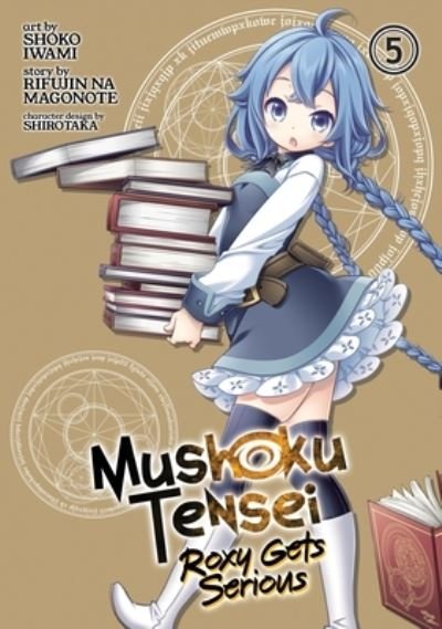 Cover for Rifujin Na Magonote · Mushoku Tensei: Roxy Gets Serious Vol. 5 - Mushoku Tensei: Roxy Gets Serious (Paperback Book) (2021)