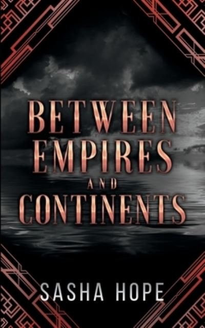Cover for Sasha Hope · Between Empires and Continents (Paperback Book) (2021)