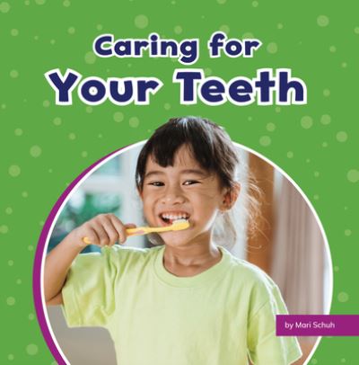 Cover for Mari Schuh · Caring for Your Teeth (Hardcover Book) (2022)