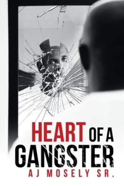Cover for Sr Aj Mosely · Heart of a Gangster (Taschenbuch) (2020)