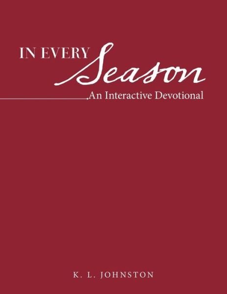 Cover for K L Johnston · In Every Season (Paperback Book) (2020)