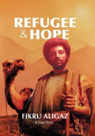 Cover for Fikru Aligaz · Refugee and Hope (Buch) (2022)