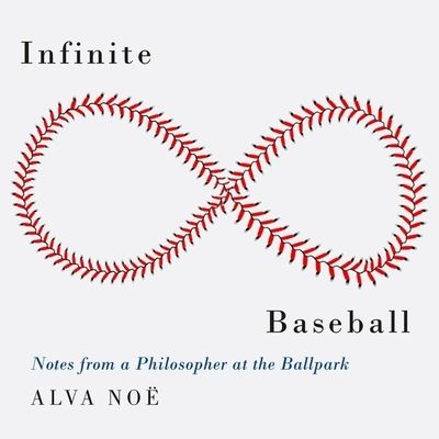 Cover for Alva Noe · Infinite Baseball (CD) (2019)