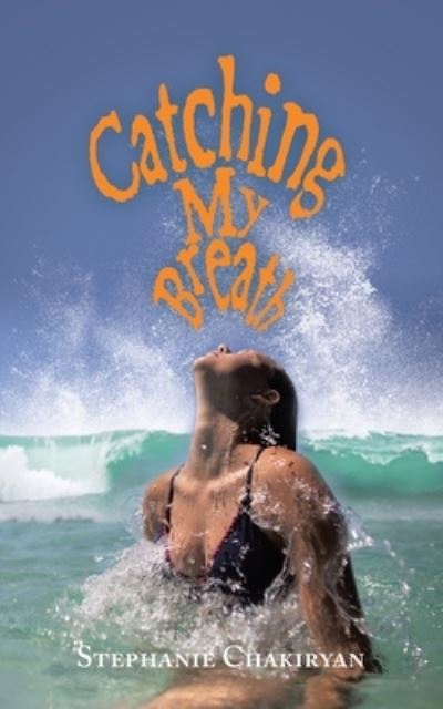 Cover for Stephanie Chakiryan · Catching My Breath (Book) (2022)