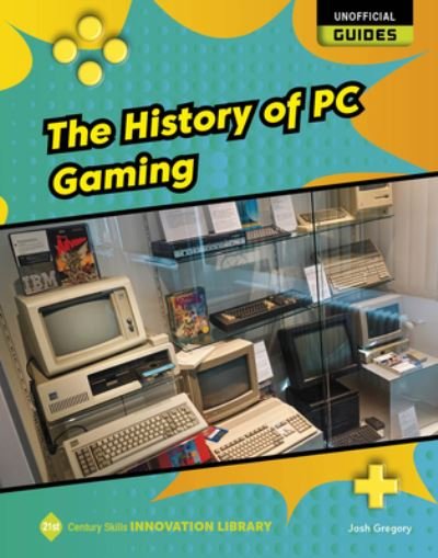 Cover for Josh Gregory · History of PC Gaming (N/A) (2022)