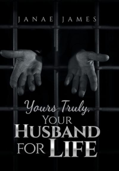 Cover for Janae James · Yours Truly, Your Husband for Life (Book) (2023)