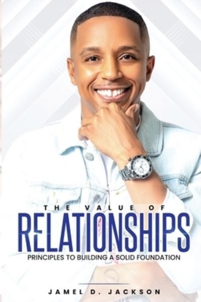 Cover for Jamel Dev'on Jackson · The Value Of Relationships (Taschenbuch) (2017)