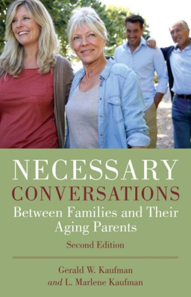 Cover for Gerald Kaufman · Necessary Conversations Between Families and Their Aging Parents (Book) (2017)