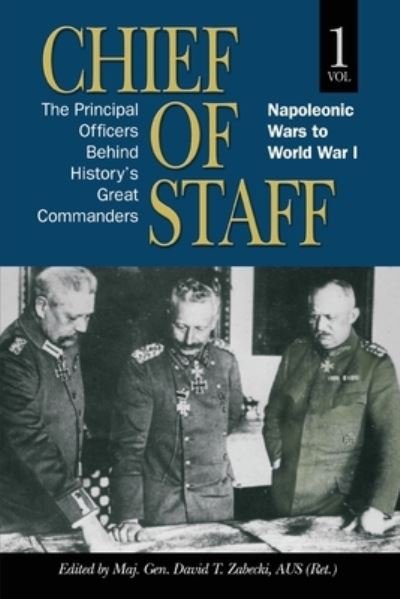 Cover for Maj Gen David T Zabecki · Chief of Staff (Paperback Bog) (2021)