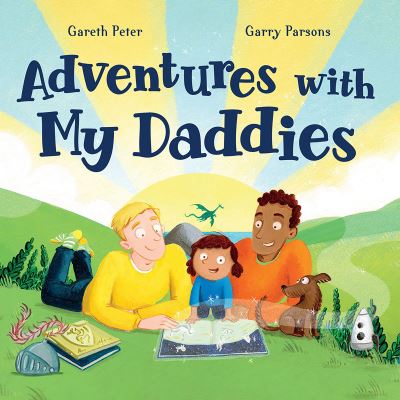 Adventures with My Daddies - Gareth Peter - Books - Peachtree Publishing Company - 9781682632819 - April 6, 2021