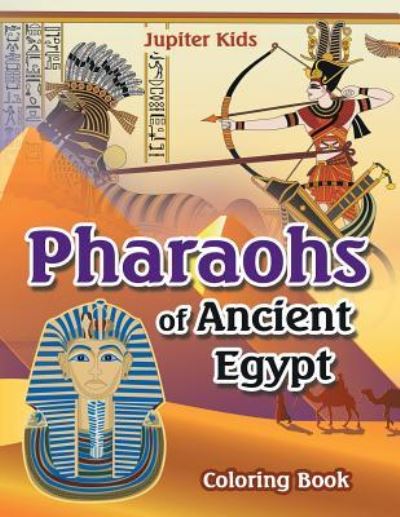 Cover for Jupiter Kids · Pharoahs of Ancient Egypt Coloring Book (Paperback Book) (2017)