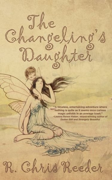 Cover for R. Chris Reeder · The Changeling's Daughter (Paperback Book) (2018)