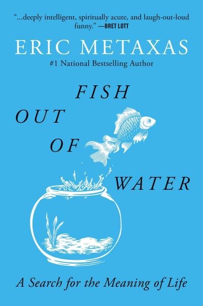 Cover for Eric Metaxas · Fish Out of Water: A Search for the Meaning of Life (Taschenbuch) (2023)