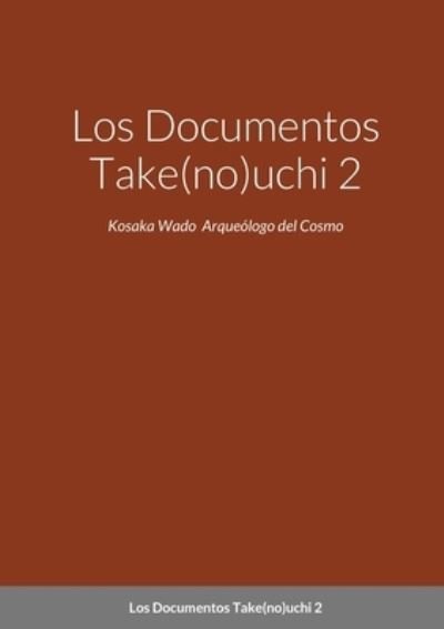 Cover for Kosaka Wado · Los Documentos Take (no)uchi 2 (Pocketbok) (2020)
