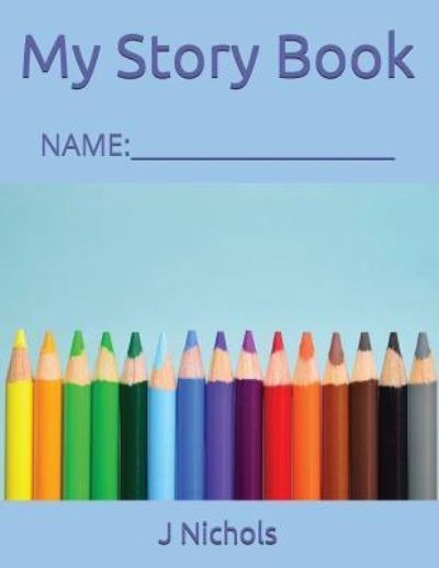 Cover for J Nichols · My Story Book (Pocketbok) (2018)