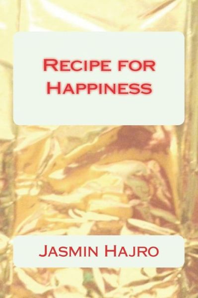 Cover for Jasmin Hajro · Recipe for Happiness (Paperback Book) (2018)