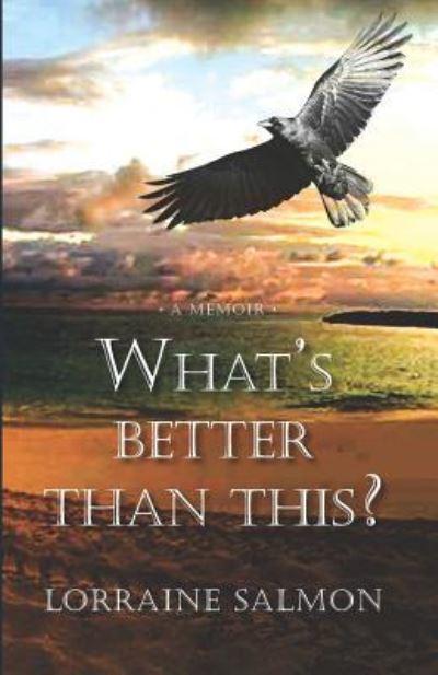 Cover for Lorraine Salmon · What's Better Than This? (Paperback Book) (2018)