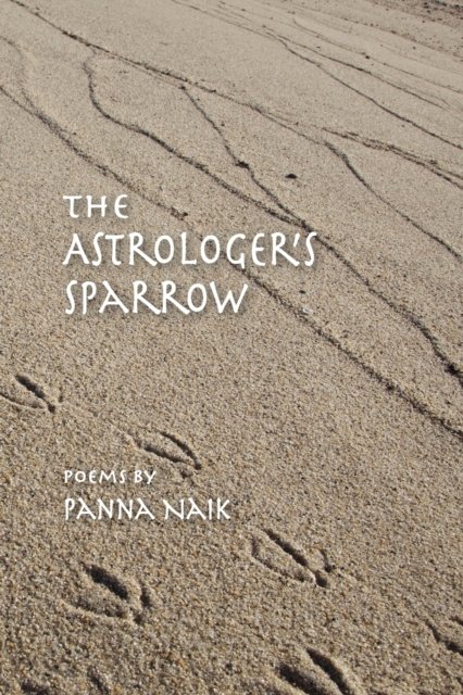 Cover for Panna Naik · The Astrologer's Sparrow: Poems (Paperback Book) (2018)
