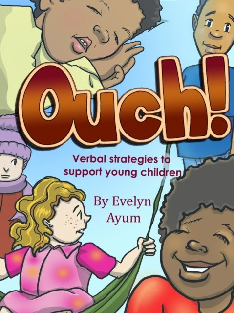 Evelyn Ayum · Ouch! (Paperback Book) (2016)