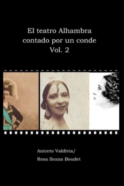 Cover for Aniceto Valdivia · Teatro Alhambra Contado Por un Conde. Vol. 2 (Book) (2020)