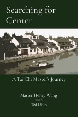 Cover for Master Henry Wang · Searching for Center (Paperback Book) (2021)