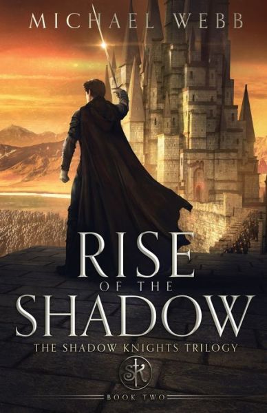 Rise of the Shadow - Michael Webb - Books - Whatup Publishing LLC - 9781737578819 - December 1, 2021