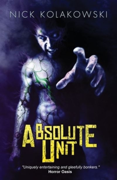 Cover for Nick Kolakowski · Absolute Unit (Taschenbuch) (2021)