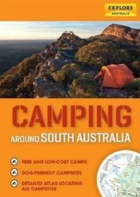Cover for Explore Australia · Camping Around South Australia (Pocketbok) (2012)