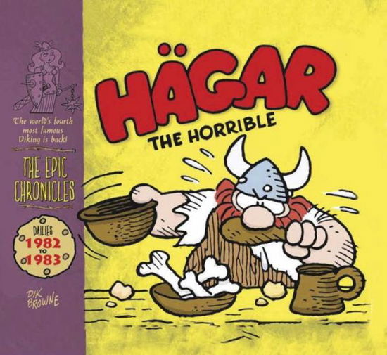 Hagar The Horrible: The Epic Chronicles: Dailies 1982-1983 - HAGAR THE HORRIBLE: EPIC CHRON - Dik Browne - Books - Titan Books Ltd - 9781782763819 - October 27, 2015