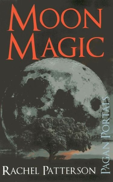 Cover for Rachel Patterson · Pagan Portals – Moon Magic (Taschenbuch) (2014)