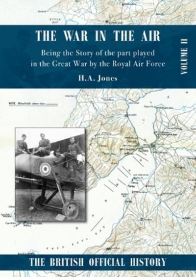 Cover for H A Jones · War in the Air. Being the Story of the part played in the Great War by the Royal Air Force (Paperback Book) (2020)