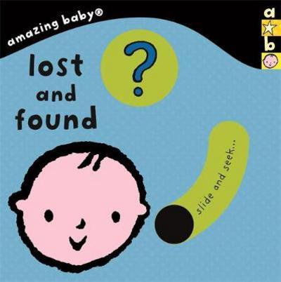 Cover for Emma Dodd · Amazing Baby: Lost and Found - Emma Dodd Series (Board book) (2017)