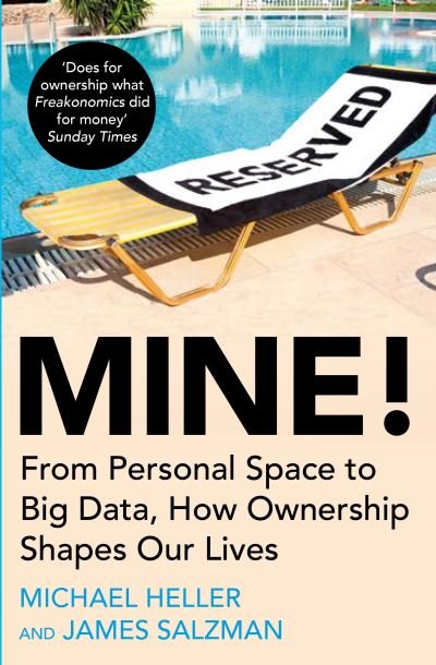 Cover for Michael Heller · Mine!: From Personal Space to Big Data, How Ownership Shapes Our Lives (Taschenbuch) [Main edition] (2022)